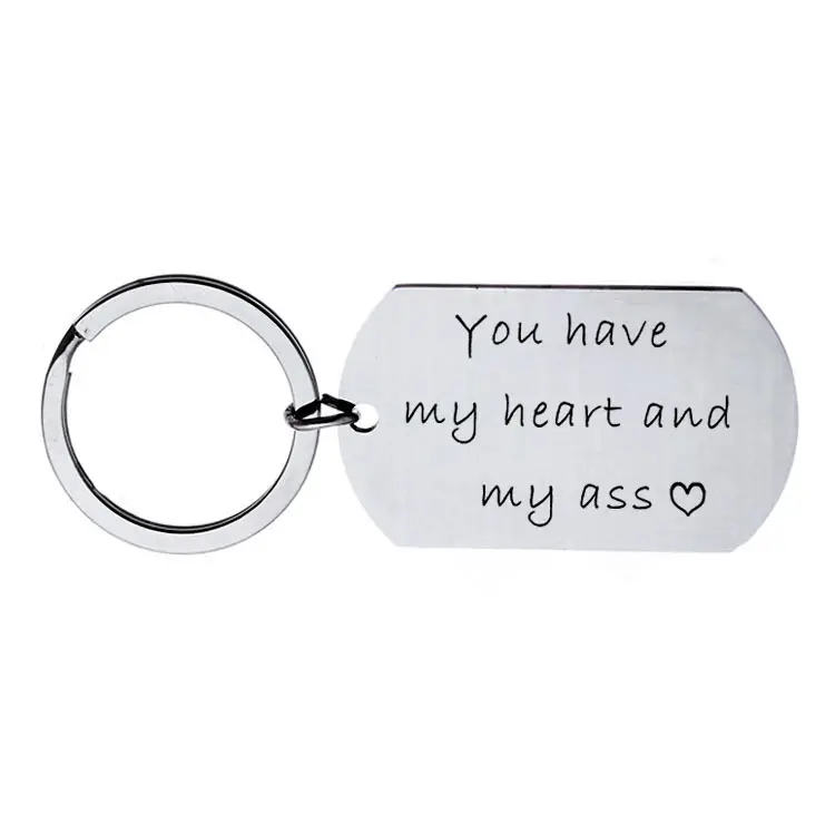 Wholesale Stainless Steel metal key chains Laser Engraved 'you Have My Heart And My Ass' Custom Different metal keychains gifts