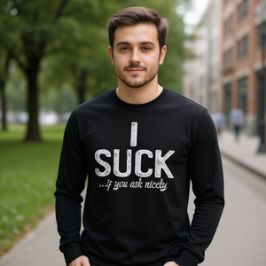 Camiseta de manga larga unisex con cuello redondo y estampado 'I Suck If You Ask Nicely', ropa promocional - Product Image 3