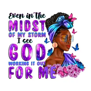 Anche nel mezzo della mia tempesta i see god black woman stampa a trasferimento termico trasferimento DTF per t-shirt all'ingrosso