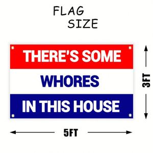 Drapeau « Il y a des salopes dans cette maison » 3x5 pieds avec œillets en laiton aux couleurs vives, bannière extérieure en polyester 100D pour décoration - Product Image 5