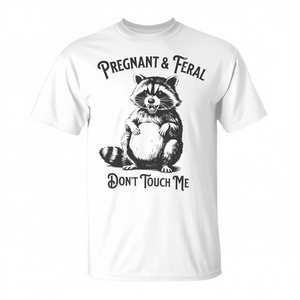 Camiseta promocional con humor sobre el embarazo: Feral and Pregnant Don't Touch Me - Product Image 2