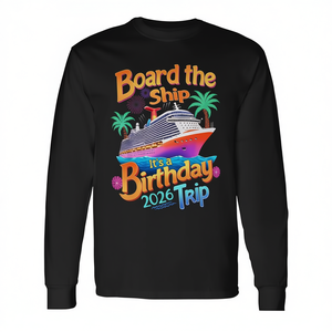Camiseta de manga larga con tema de fiesta de crucero Board The Ship Birthday Trip 2026 - Product Image 2