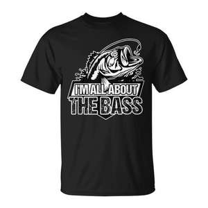 Camiseta All About The Bass Fishing para pescadores y amantes de la pesca - Product Image 1