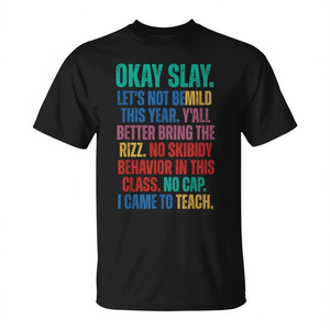 T-shirt Okey Slay Teacher Sarcastic noir unisexe taille adulte moyenne col rond manches courtes impression numérique Back School - Product Image 2