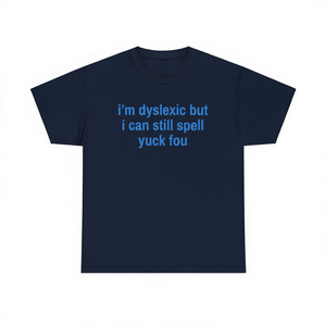 Camiseta Promocional Iónica con Meme Divertido para Papá: Disléxico, pero Sigo Poniendo las Palabras en Tercera Persona (Yuck Fou) - Product Image 1