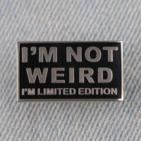 Broche émaillée « Je ne suis pas bizarre » avec citations amusantes, pour femmes et hommes, épingles de revers, badges pour sac à dos, bijoux de mode, cadeaux pour amis