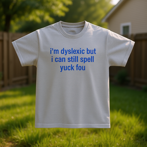 Camiseta divertida con meme irónico y maldito para papá: Dislecto, pero puedo escribir. - Product Image 3