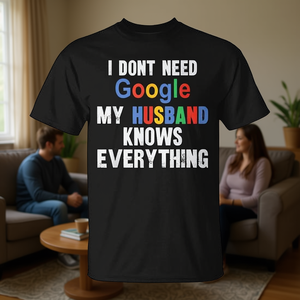 No necesito de Google, mi marido sabe todo, camiseta para esposa - Product Image 1
