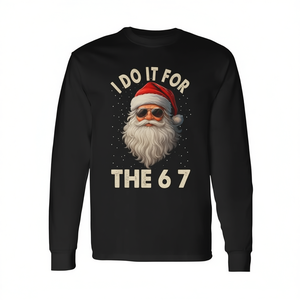 Camiseta navideña de manga larga con estampado digital de Papá Noel I Do It For The 67 Holiday, unisex, para adultos, con cuello redondo - Product Image 2