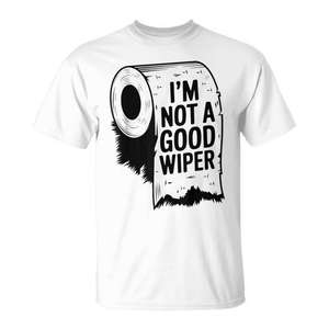 T-shirt « I'm Not A Good Wiper » avec motif amusant de papier toilette, t-shirt unisexe pour adultes - Product Image 1