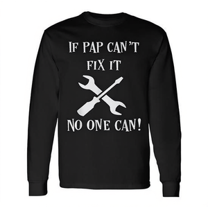 Camiseta de manga larga con estampado de If Pap Cant Fix It No One Can, regalo para papá y abuelo - Product Image 2