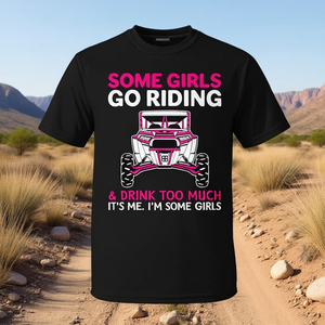 Utv Sxs Certaines filles vont boire trop c'est moi T-shirt - Product Image 3