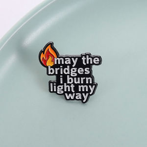 Mai les ponts je brûle lumière mon chemin émail broche drôle inspirant <span class=keywords><strong>Passion</strong></span> citation broche revers vêtements Badge bijoux cadeau amis - Product Image 1