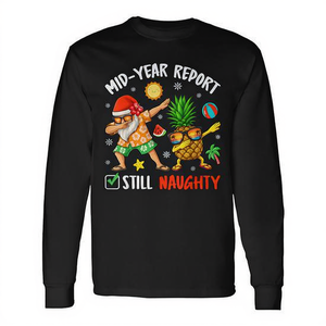 Mid Year Report Still Naughty Xmas In July Dabbing Santa T-shirt à manches longues - Product Image 2