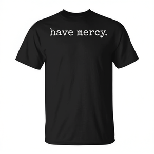 Camiseta Have Mercy Negra Unisex para Adultos, Cuello Redondo, Manga Corta, Regalo de Fe Religiosa, Ropa de Iglesia, Impresión Serigrafiada - Product Image 2