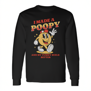 Camiseta de manga larga con estampado digital unisex de cuello redondo, I Made A Poopy And My Tummy Feels Better - Product Image 2