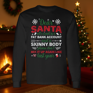Dear Santa Fat Bank Account Skinny Body Christmas T-shirt à manches longues - Product Image 3