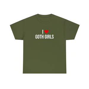 เสื้อยืดพิมพ์ลาย I Love Goth GIRLS เสื้อ Meme ตลกๆสำหรับเป็นของขวัญเสื้อผ้าปิดปาก - Product Image 1