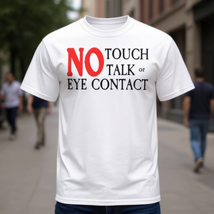 T-shirt unisexe pour adulte, sans contact, sans parole ni regard, manches courtes, col rond, impression sérigraphique - Product Image 3