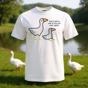 T-shirt promotionnel Goose Don't Talk to Me or My Son Ever Again - Product Image 3