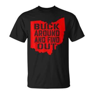 Camiseta con estampado del mapa de Ohio Buck Around And Find Out, negra, unisex, cuello redondo, manga corta, serigrafía - Product Image 1