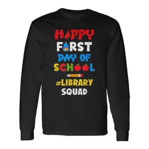 Library Squad Happy First Day Of School T-shirt a maniche lunghe per il personale dell'equipaggio degli insegnanti - Product Image 1