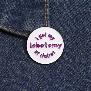 Saya mendapatkan saya Lobotomy At Claires bros Enamel pin kustom lucu kutipan bros dekoratif ransel Lapel lencana ornamen perhiasan - Product Image 3