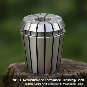 ERX11 D.. Reduction And Tapping Collets And Sockets For <b>Machining</b> Tools - Product Image 3
