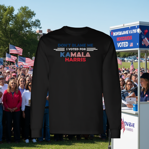 Camiseta de manga larga: No me culpes, voté por Kamala Harris 2024 - Product Image 3