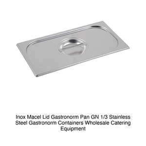 Inox Macel <b>Lid</b> Gastronorm <b>Pan</b> GN 1/3 Stainless Steel Gastronorm Containers Wholesale Catering Equipment - Product Image 2