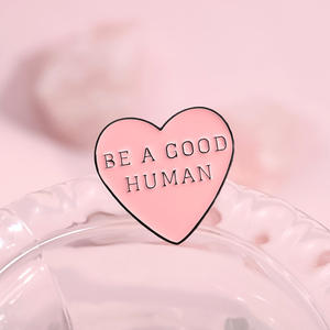 Wees Een Goede Menselijke Roze Liefde Emaille Broche Tekst Rugzak Badge Kleding Accessoires Sieraden Cadeau - Product Image 5