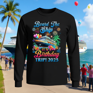 Camiseta de manga larga Board The Ship Birthday Trip 2025 Cruise - Product Image 3
