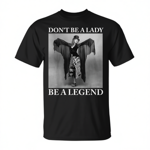T-shirt avec citation de musique rock « Ne soyez pas une dame, soyez une légende » - Product Image 2
