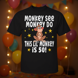Camiseta Monkey See Monkey Do para el 50 cumpleaños, talla para adultos, para hombres y mujeres, ropa de fiesta - Product Image 3