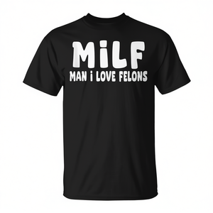 Camiseta Milf Man I Love Felons, color negro, unisex, talla para adultos - Product Image 2