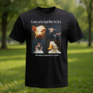 T-shirt du Minnesota Department Of Health : C'est aussi bêtement qu'il n'en a pas l'air quand vous le faites vous-même - T-shirt promotionnel - Product Image 3