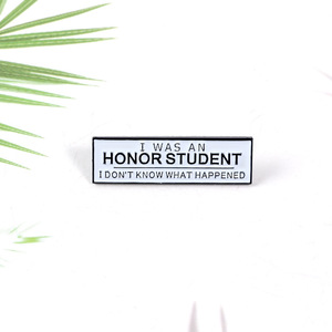 Broche de aleación artesanal con estilo al por mayor 'I Was an Honor Student' para accesorios de ropa-Año Nuevo y Día Nacional - Product Image 4