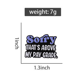 Lo siento, está por encima de mis pines esmaltados de grado de pago, broche de frase humorística, insignia de solapa para mochila, regalo de joyería al por mayor - Product Image 6