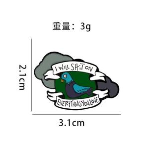Épingle mignonne et amusante <span class=keywords><strong>en</strong></span> forme de <span class=keywords><strong>pigeon</strong></span> de dessin animé, animal unique, slogan 'Je vais tout détruire que vous aimez', alliage de zinc, placage nickel noir - Product Image 5