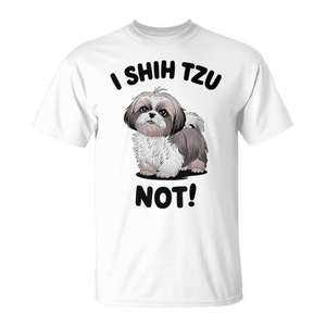 T-shirt I Shih Tzu Not Dog Lover Pun - Product Image 1