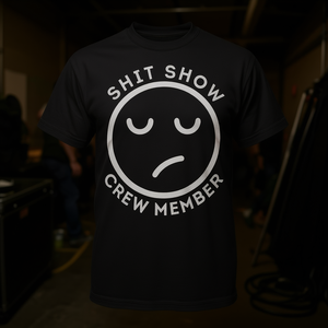 <b>Shit</b> Show Crew Member T-<b>Shirt</b> Adult Unisex Promotional <b>Shirt</b> - Product Image 3