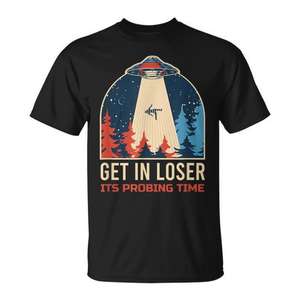 Camiseta promocional Get in Loser UFO Alien T-Shirt Probing Time - Product Image 1