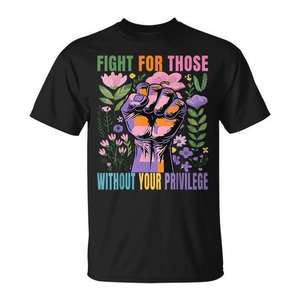 Camiseta Fight For Those Without Your Privilege, negra, unisex, para adultos, cuello redondo, manga corta, impresión digital - Product Image 1