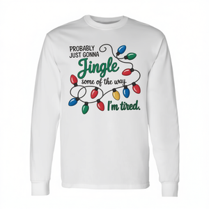 Camiseta navideña de manga larga con diseño navideño de Jingle Some Of The Way I'm Tired, cuello redondo, unisex para adultos, impresión digital - Product Image 2