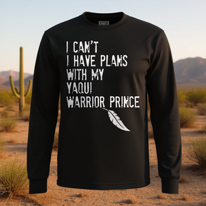 Je ne peux pas avoir de plans avec mon t-shirt à manches longues Yaqui Warrior Prince - Product Image 3