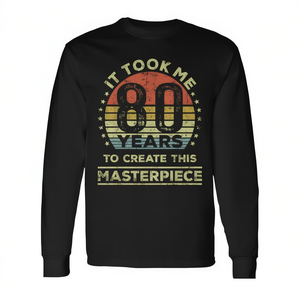 T-shirt à manches longues pour le 80e anniversaire, « Il m'a fallu 80 ans pour créer cette œuvre maîtresse», design vintage - Product Image 2