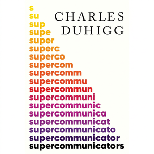 Supercomunicadores de Charles Duhigg, libro de bolsillo éxito de ventas para adultos - Product Image 1