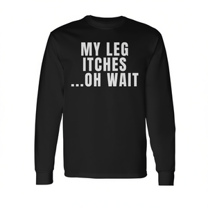 T-shirt à manches longues « My Leg Itches Oh Wait », vêtement promotionnel - Product Image 2