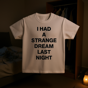Maglietta Strange Dream con meme divertenti, scherzi imbarazzanti e inadeguati, regalo scherzoso, magliette divertenti - Product Image 3