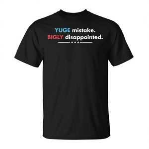 T-shirt promotionnel Yuge Mistake Bigly Disappointed, noir, unisexe, taille adulte M - Product Image 2